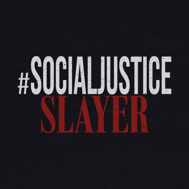 #SocialJustice Slayer - Hashtag for the Resistance by Ryphna